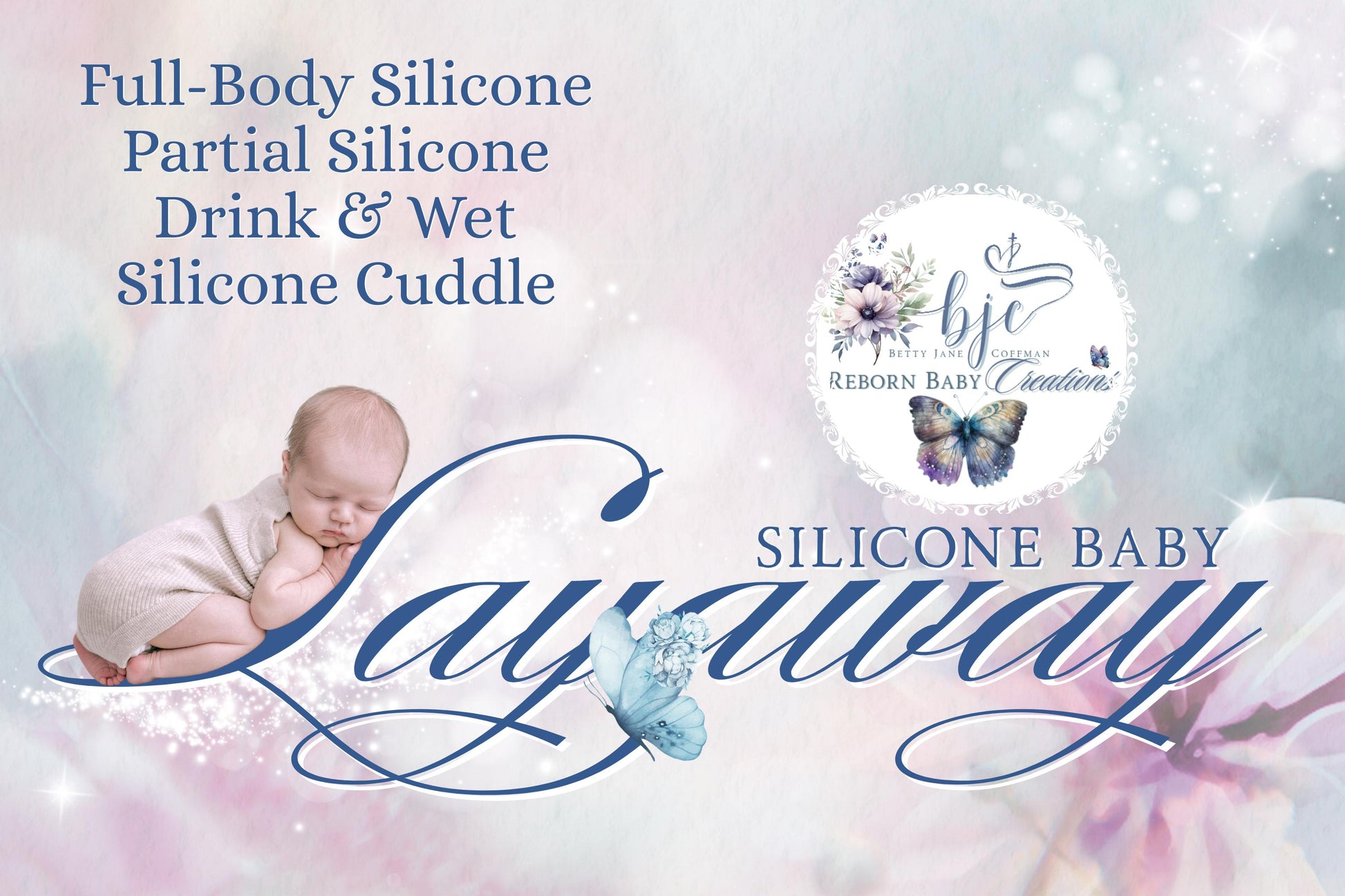 SILICONE LAYAWAY Want To Buy A Baby But Need A Layaway? Get Started Now With Just The Deposit. Layaway Plan For Silicone Babies.