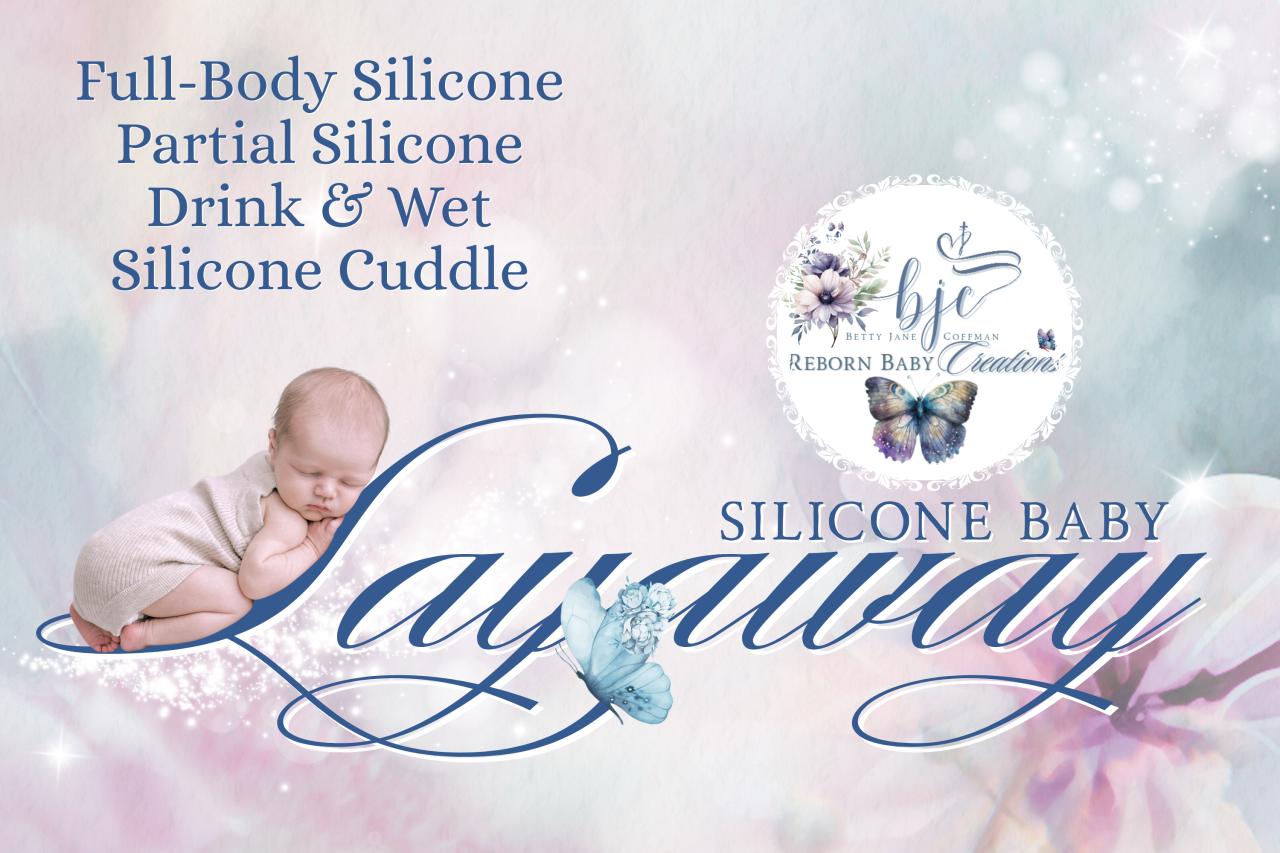 Silicone Baby Layaway Plan: Digital Download